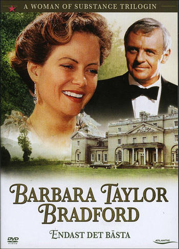 Barbara Taylor Bradford: Endast Det Bästa