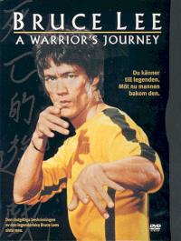 Bruce Lee - A Warriors Journey